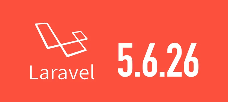 [Laravel] 5.6.26がリリースされました