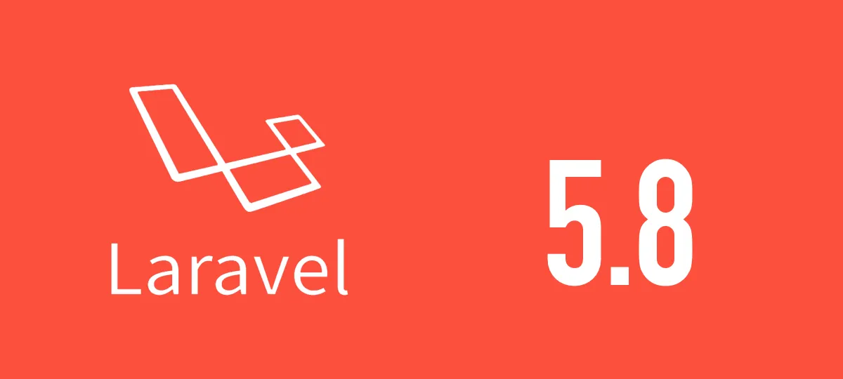 [Laravel] 5.8がリリースされました