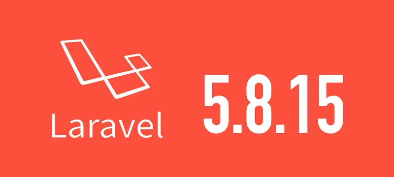 [Laravel] 5.8.15がリリースされました