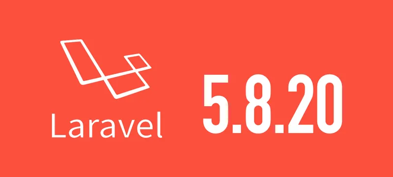 [Laravel] 5.8.20がリリースされました