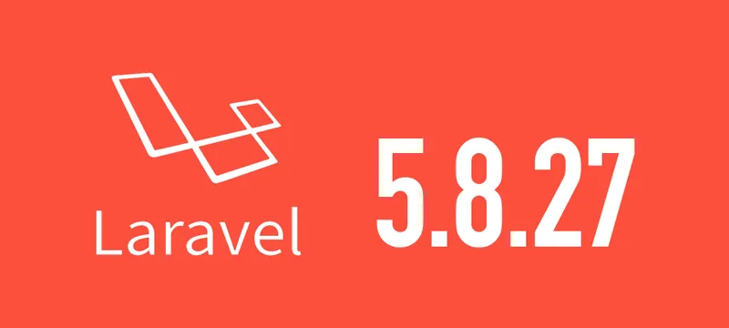[Laravel] 5.8.27がリリースされました