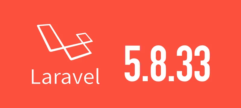 [Laravel] 5.8.33がリリースされました
