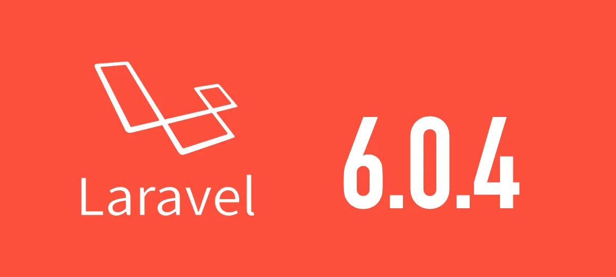 [Laravel] 6.0.4がリリースされました
