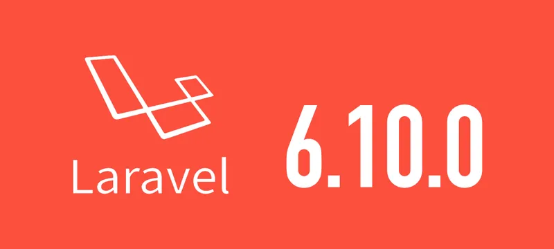 [Laravel] 6.10.0がリリースされました