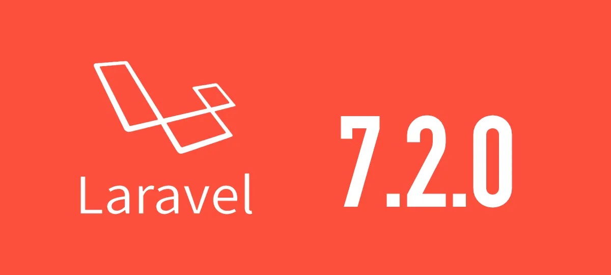 [Laravel] 7.2.0がリリースされました