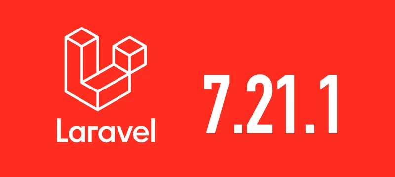 [Laravel] 7.21.1がリリースされました