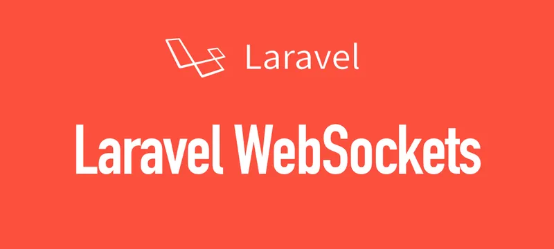 [Laravel] Laravel WebSocketsパッケージがリリースされました